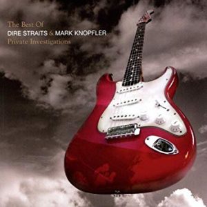 Dire Straits & Mark Knopfler - Private Investigations (The Best Of)