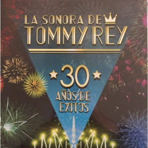 La Sonora De Tommy Rey - 30 Años De Exitos