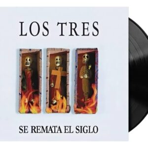 Los Tres - Se Remata El Siglo