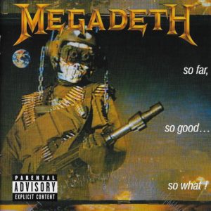 Megadeth - So Far, So Good... So What!