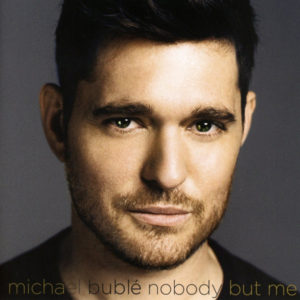 Michael Buble - Nobody But Me