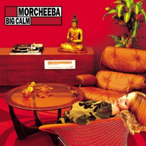 Morcheeba - Big Calm