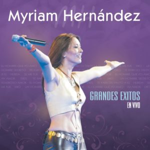 Myriam Hernandez - Grandes Exitos En Vivo