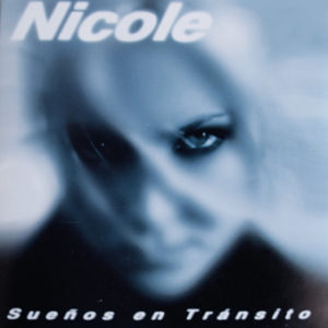 Nicole - Sueños En Transito