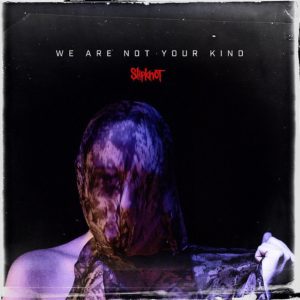 Slipknot - We Are Not Your Kind
