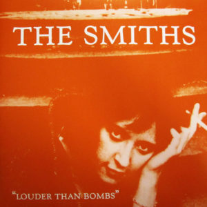 The Smiths - Louder Than Bombs
