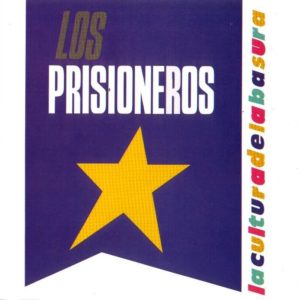 Los Prisioneros - La Cultura De La Basura