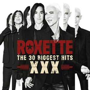 Roxette - XXX The 30 Biggest Hits