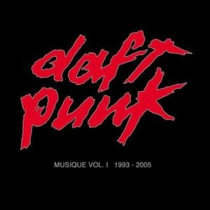 Daft Punk - Musique Vol. 1 1993-2005
