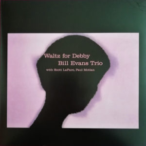 Bill Evans Trio - Waltz For Debby