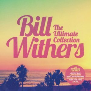 Bill Withers - The Ultimate Collection