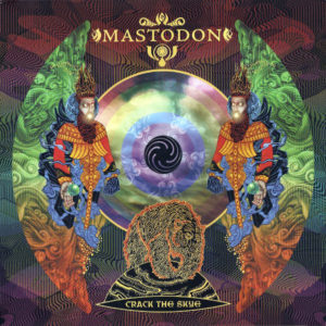 Mastodon - Crack The Syke