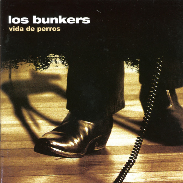 Los Bunkers - Vida De Perros