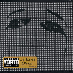 Deftones - Ohms