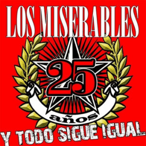 Los Miserables - 25 Años Y Todo Sigue Igual