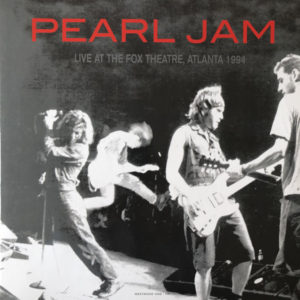 Pearl Jam - Live At The Fox Theatre, Atlanta 1994