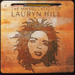 Lauryn Hill - The Miseducation Of Lauryn Hill