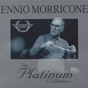 Ennio Morricone - The Platinum Collection
