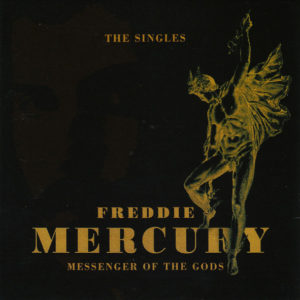 Freddie Mercury - Messenger Of The Gods (The Singles)