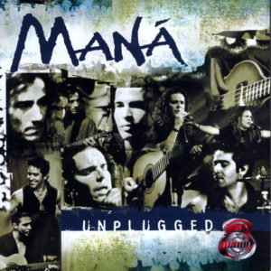 Maná - MTV Unplugged