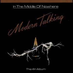 Modern Talking - In The Middle Of Nowhere - The 4th Album