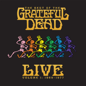 The Grateful Dead - The Best Of The Grateful Dead Live: Volume 1 1969-1977