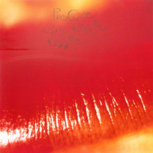 The Cure - Kiss Me, Kiss Me, Kiss Me