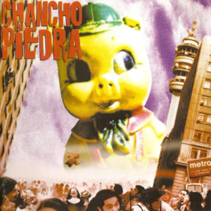 Chancho En Piedra - Peor Es Mascar Lauchas