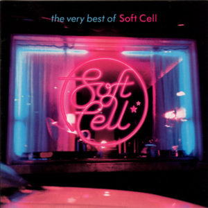 Soft Cell - The Very Best Of