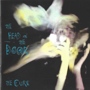 The Cure - The Head On The Door