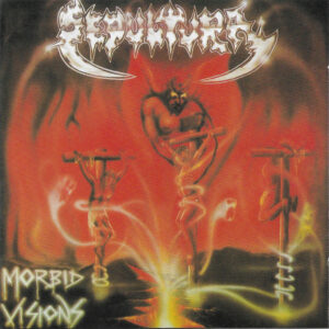 Sepultura - Morbid Visions / Bestial Devastation EP