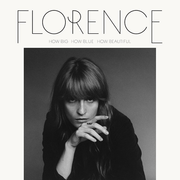 Florence + The Machine - How Big, How Blue, How Beautiful