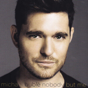 Michael Bublé - Nobody But Me Deluxe Edition