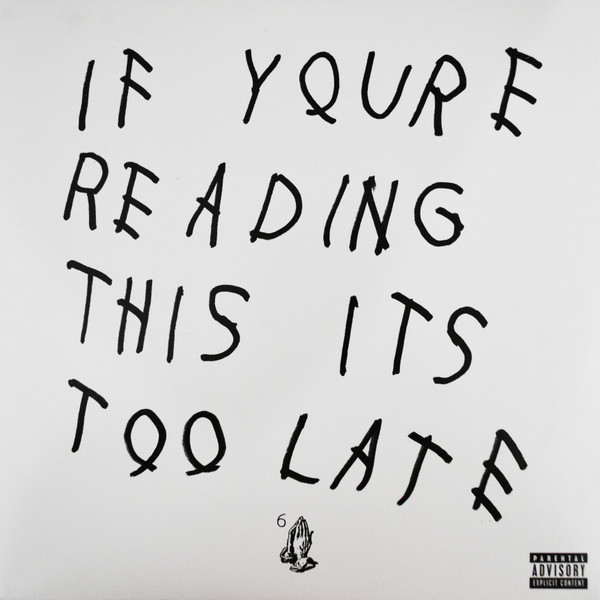 Drake - If You're Reading This It's Too Late
