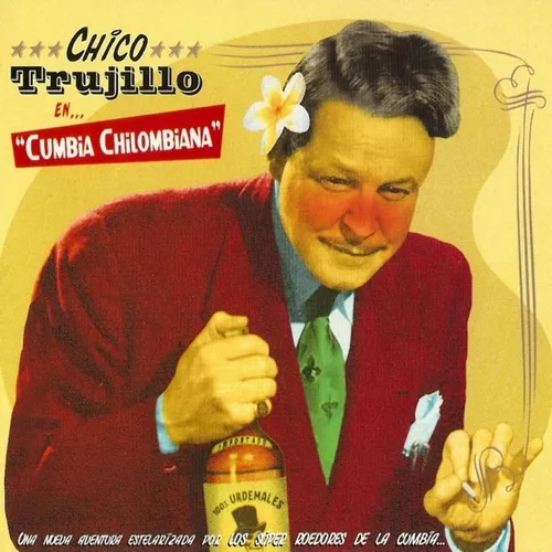 Chico Trujillo - Cumbia Chilombiana