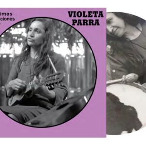 Violeta Parra - Las Ultimas Composiciones de Violeta Parra (Picture Disc)