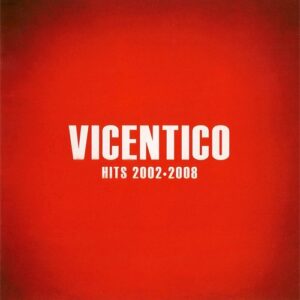 Vicentico - Hits 2002-2008