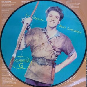 Hombres G - La Cagaste... Burt Lancaster (Picture Disc)