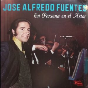 Jose Alfredo Fuentes - En Persona en el Astor