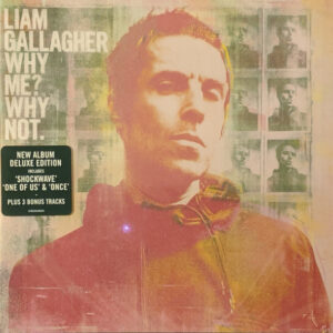 Liam Gallagher - Why Me? Why Not. Deluxe Edition