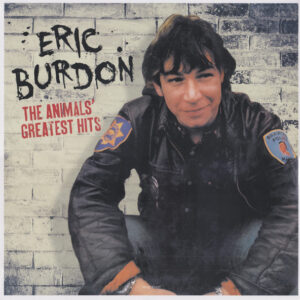 Eric Burdon - The Animals‘ Greatest Hits