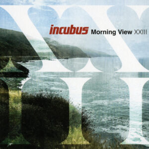 Incubus - Morning View XXIII