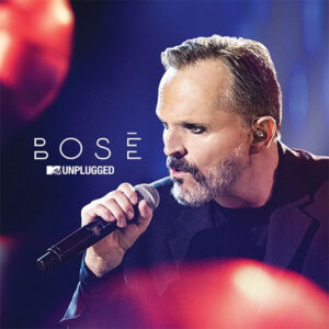 Miguel Bosé - MTV Unplugged